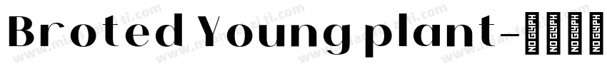 Broted Young plant字体转换